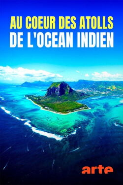 Au cœur des atolls de l’océan Indien (2023)