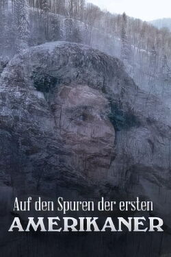Auf den Spuren der ersten Amerikaner (2023)