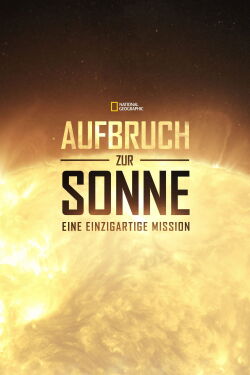 Aufbruch zur Sonne - Eine einzigartige Mission (2018)