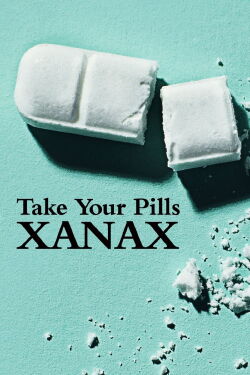 Avalez la pilule : Xanax (2022)