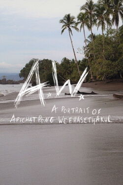 A.W. A Portrait of Apichatpong Weerasethakul (2018)