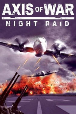 Axis of War: Night Raid (2007)