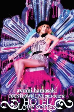 Ayumi Hamasaki Countdown Live 2011-2012 A: Hotel Love Songs (2011)
