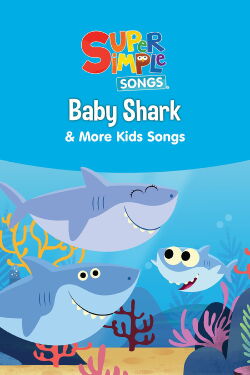 Baby Shark & More Kids Songs: Super Simple Songs (2016)
