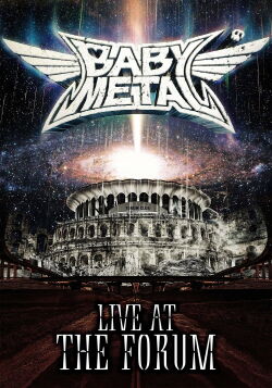Babymetal: Live at The Forum (2019)