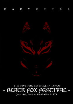 Babymetal - The Five Fox Festival in Japan - Black Fox Festival (2017)