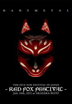 Babymetal - The Five Fox Festival in Japan - Red Fox Festival (2017)