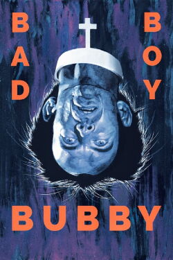 Bad Boy Bubby (1993)
