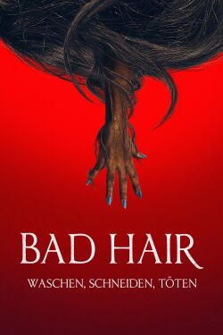 Bad Hair - Waschen. Schneiden. Töten. (2021)
