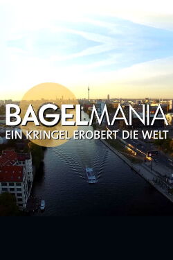 Bagelmania - Ein Kringel erobert die Welt (2016)