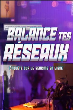 Balance tes réseaux : enquête sur le sexisme (2024)