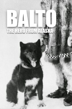 Balto - The Hero From Alaska (2011)