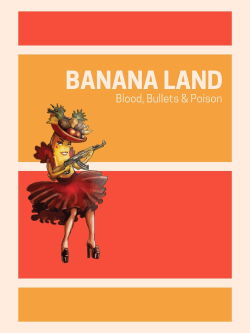 Banana Land: Blood, Bullets and Poison (2013)
