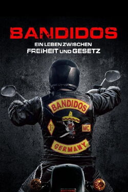 Bandidos - Ein Leben zwischen Freiheit und Gesetz (2024)