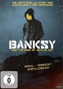 Banksy and the Rise of Outlaw Art (2020)