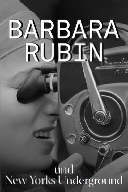 Barbara Rubin and the Exploding NY Underground (2018)