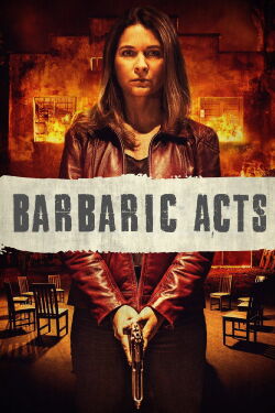 Barbaric Acts (2023)