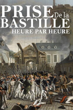 Bastille Day Chronicle of a Revolution (2020)