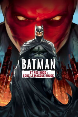 Batman et Red Hood : Sous le masque rouge (2010)