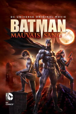 Batman : Mauvais Sang (2016)