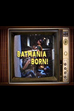 Batmania Born! Building the World of Batman (2014)