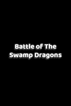 Battle of The Swamp Dragons (2017)