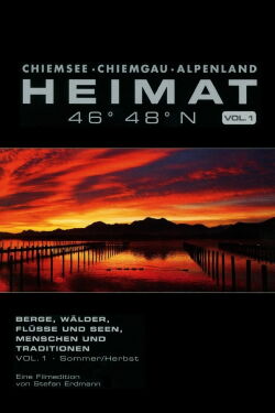 BAYERN - HEIMAT 46° 48° N - Chiemsee, Chiemgau, Alpenland (2014)