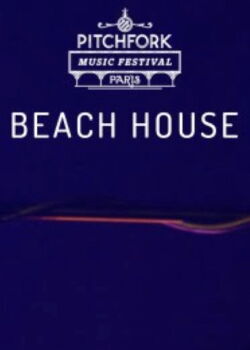 Beach House | Pitchfork Music Festival Paris 2015 (2015)