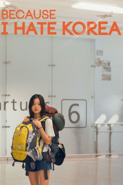 Because I Hate Korea (2024)