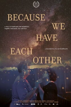 Because We Have Each Other (2022)