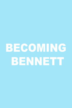 Becoming Bennett (2022)