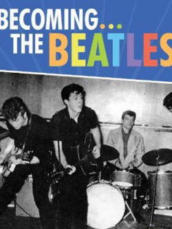 Becoming the Beatles (2012)