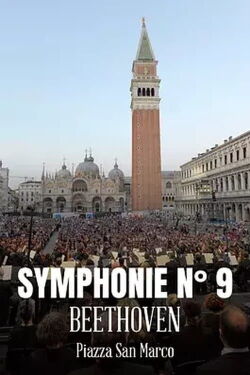 Beethoven : Symphonie n° 9 - Piazza San Marco, Venise (2023)