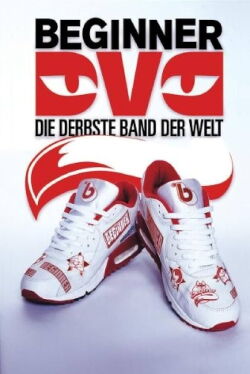 Beginner - Die derbste Band der Welt (2004)