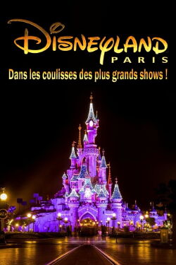 Behind the scenes of the biggest Disneyland Paris shows! (2023)