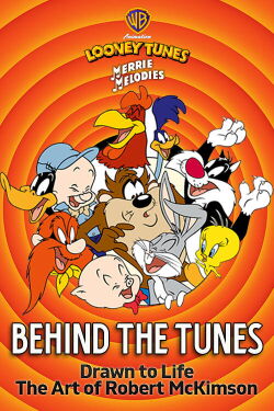 Behind the Tunes: Drawn to Life - The Art of Robert McKimson (2007)