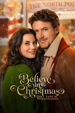 Believe in Christmas - Eine Liebe im Weihnachtsland (2024)