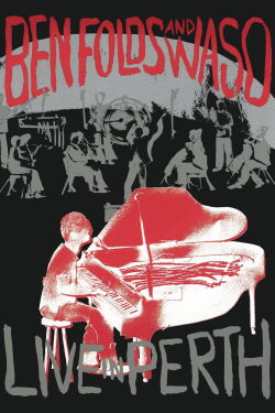 Ben Folds and Waso Live in Perth (2005)