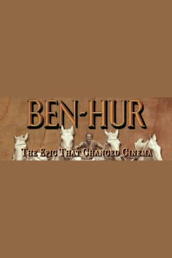Ben Hur: Das Epos, das Filmgeschichte schrieb (2005)