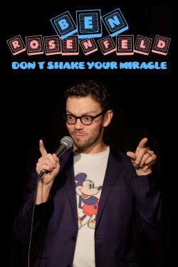 Ben Rosenfeld: Don't Shake Your Miracle (2021)