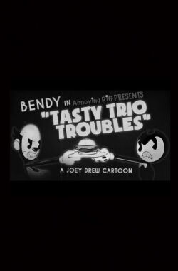 Bendy Cartoon - Tasty Trio Troubles (2019)
