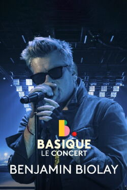 Benjamin Biolay : Basique, le concert (2022)
