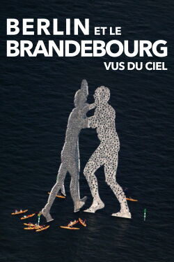 Berlin et le Brandebourg vus du ciel (2015)