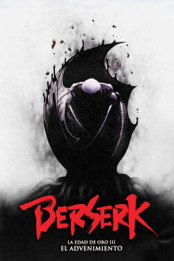 Berserk La Edad de Oro III: El Advenimiento (2013)