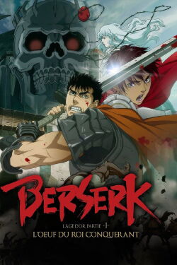 Berserk: The Golden Age Arc I - The Egg of the King (2012)