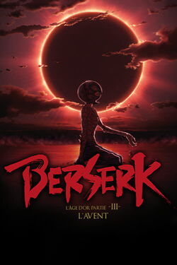 Berserk: The Golden Age Arc III - The Advent (2013)