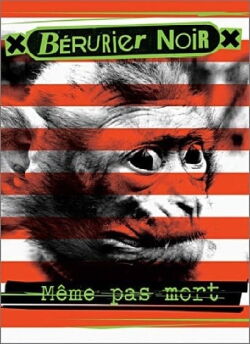 Bérurier Noir - Même pas mort (1989)