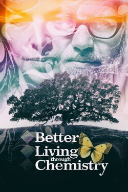 Better Living Through Chemistry (2021)