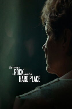Between a Rock and a Hard Place (2019)