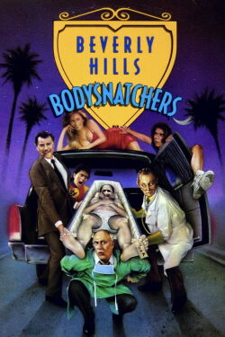 Beverly Hills Bodysnatchers (1989)